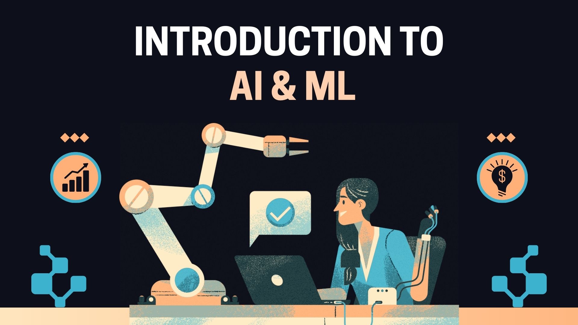 Introduction to Artificial Intelligence & Machine Learning